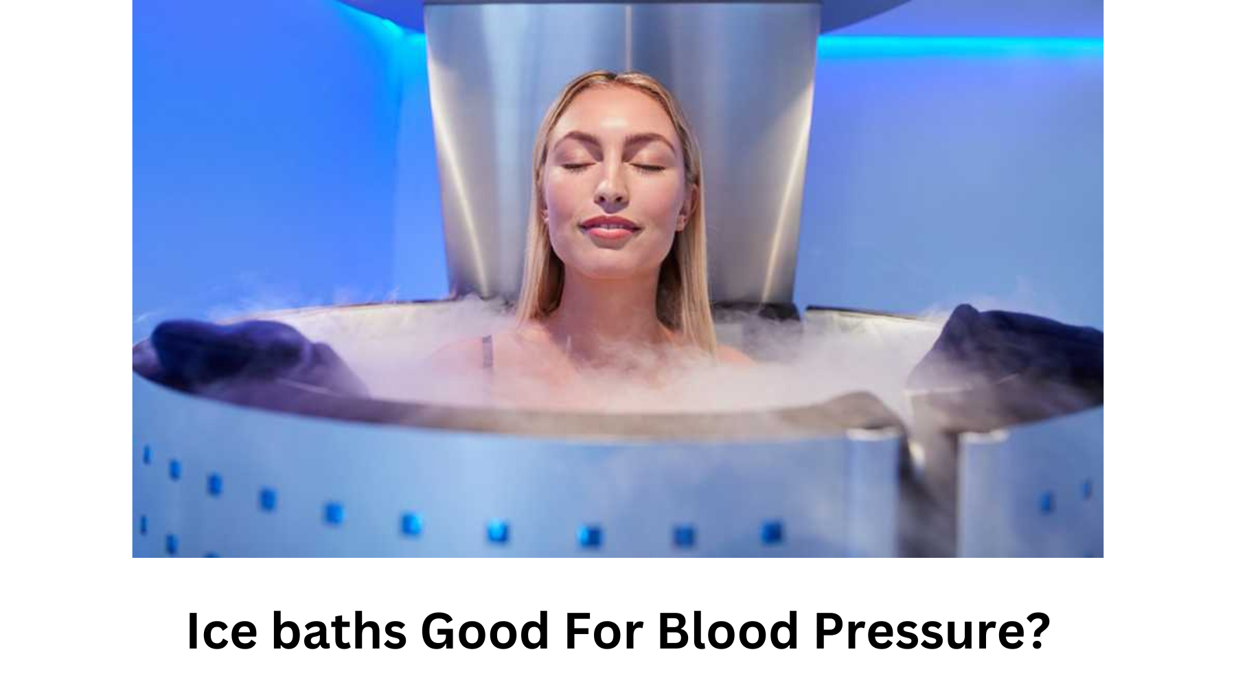 Can Ice Baths Lower Blood Pressure: Dangerous?